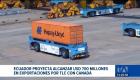 El 99% de la oferta exportable nacional ingresará con arancel cero una vez que el acuerdo comercial entre en vigencia. Un reportaje de Bernarda Cevallos
