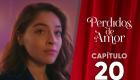 Perdidos de Amor, capítulo 20
