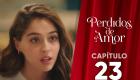 Perdidos de Amor | Capítulo 23 | Teleamazonas