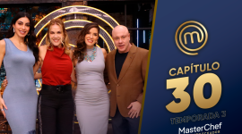 Capítulo 30 de MasterChef Celebrity Ecuador