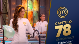 Capítulo 78 de MasterChef Cekebrity Ecuador