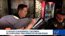 Operativos en San Roque dejó tres establecimientos clausurados y el decomiso de licor sin registro sanitario. Un reportaje de Brigette Mancheno