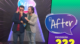 Programa 222 | El After | 20/04/2026