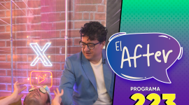 El After | Programa 223 | 21/04/2026