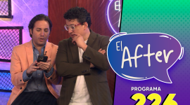 Programa 226 | El After 28/04/2026