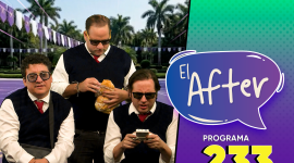 Programa 233 | El After | 13/05/2026