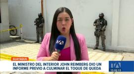 El funcionario John Reimberg entregó balances horas previas a que culmine el toque de queda, detallando el operativo en dicha localidad.