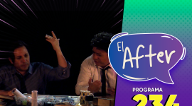 Programa 234 | El After | 18/05/2026