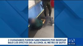 La AMC sancionó a dos personas por ingresar ebrios al Metro de Quito . Uno de los infractores fue puesto a órdenes de la policía por atacar a un agente. Un reportaje de Mishelle Villacís