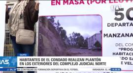 Vecinos organizan un plantón frente al Complejo Judicial Norte para alertar que sus vidas corren peligro por la amenaza de deslizamientos en la zona. Un reportaje de Nathalie Jiménez