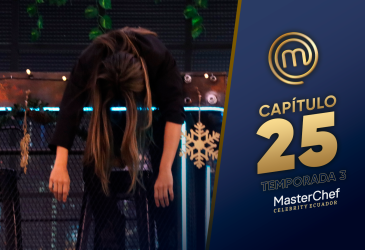 Capítulo 25 de MasterChef Celebrity Ecuador.