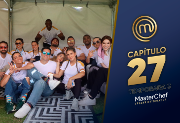 Capítulo 27 de MasterChef Celebrity Ecuador