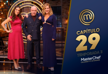 Capítulo 29 de MasterChef Celebrity Ecuador