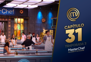 Capítulo 31 de MasterChef Celebrity Ecuador