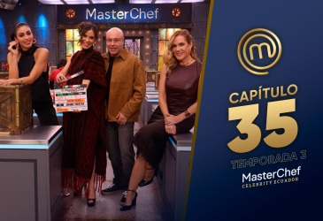 Capítulo 35 de MasterChef Celebrity Ecuador