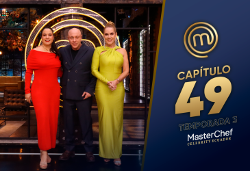 Capítulo 49 de MasterChef Celebrity Ecuador