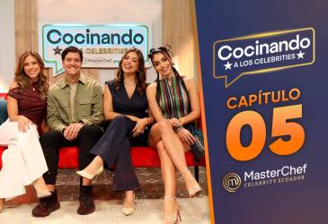 Capítulo 5 de Cocinando a los Celebrities