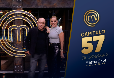 Capítulo 57 de MasterChef Celebrity Ecuador.