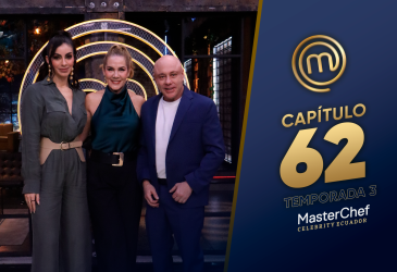 Capítulo 62 de MasterChef Celebrity Ecuador.