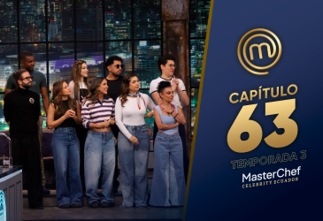 Capítulo 63 de MasterChef Celebrity Ecuador