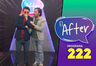 Programa 222 | El After | 20/04/2026