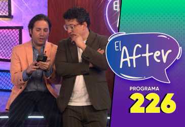 Programa 226 | El After 28/04/2026