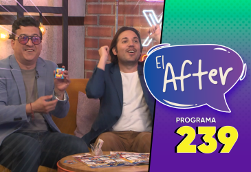 Programa 239 | El After | 26/05/2026