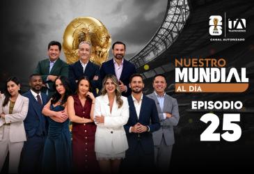 Nuestro Mundial al Día episodio 25