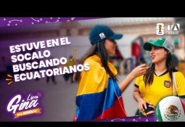 Ayer jugó Ecuador y Gina se fue con una misión clarísima: encontrar ecuatorianos en Ciudad de México para vivir juntos la previa del partido 