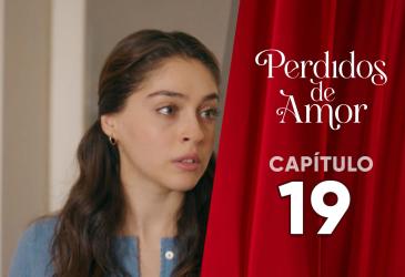 Perdidos de Amor | Capítulo 19 | Teleamazonas