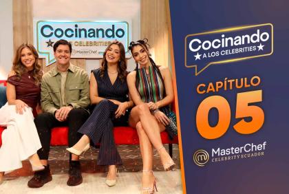 Capítulo 5 de Cocinando a los Celebrities