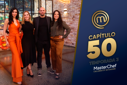 Capítulo 50 de MasterChef Celebrity Ecuador.