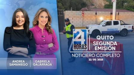 Revise las noticias más destacadas de Quito en la Segunda Emisión del Noticiero 24 Horas de este jueves 22 de mayo del 2025.