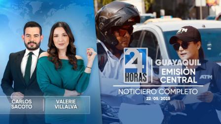 Revise las noticias más destacadas de Guayaquil en nuestro Noticiero 24 Horas Emisión Central de este jueves 22 de mayo del 2025.
