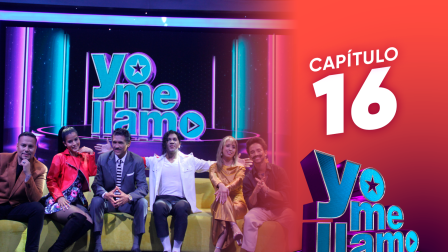 Capítulo 16 de Yo Me Llamo