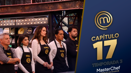 Capítulo 17 de MasterChef Celebrity Ecuador