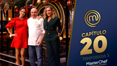 Capítulo 20 de MasterChef Celebrity Ecuador.