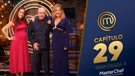 Capítulo 29 de MasterChef Celebrity Ecuador