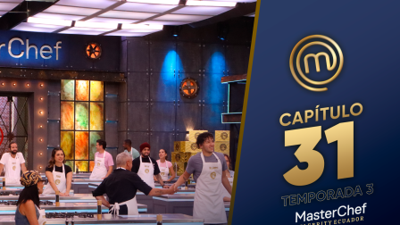 Capítulo 31 de MasterChef Celebrity Ecuador