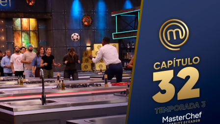 Capítulo 32 de MasterChef Celebrity Ecuador