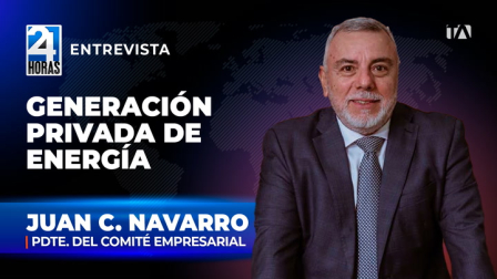 'Esto no es algo de ahora. La falta de mantenimientos y equipos viene de muchos gobiernos atrás', Juan Carlos Navarro, presidente del Comité Empresarial Ecuatoriano sobre la autogeneración de energía del sector privado.