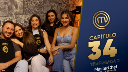 Capítulo 34 de MasterChef Celebrity Ecuador.