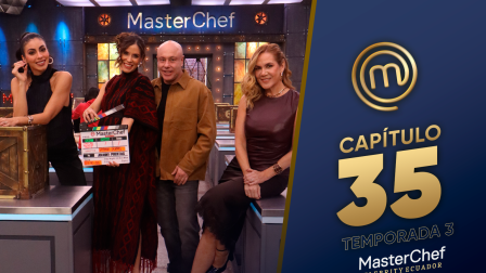 Capítulo 35 de MasterChef Celebrity Ecuador
