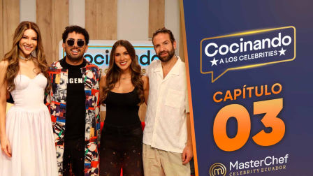 Capítulo 03 de Cocinando a los Celebrities