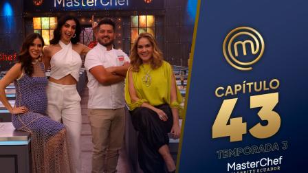Capítulo 43 de MasterChef Celebrity Ecuador.