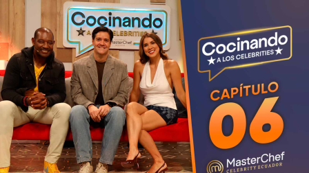 Capítulo 6 de Cocinando a los Celebrities