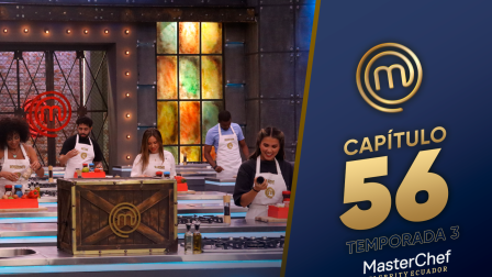 Capítulo 56 de MasterChef Celebrity Ecuador