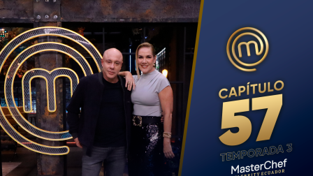 Capítulo 57 de MasterChef Celebrity Ecuador.