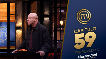 Capítulo 59 de MasterChef Celebrity Ecuador