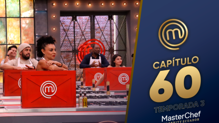 Capítulo 60 de MasterChef Celebrity Ecuador